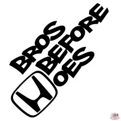 Honda Bros Before Hoes matrica
